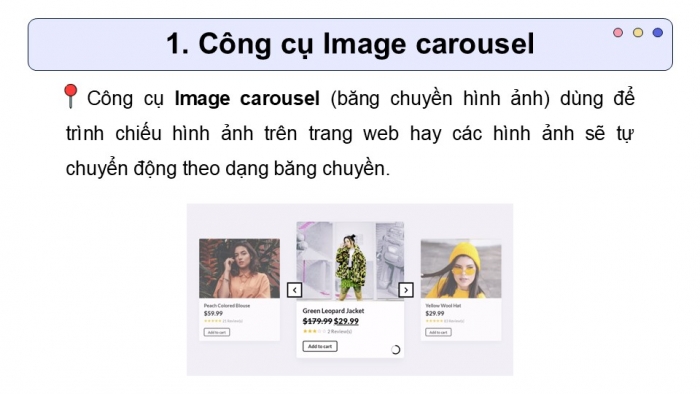 Giáo án điện tử Tin học ứng dụng 12 chân trời Bài E5: Nhúng mã và tạo băng chuyền hình ảnh