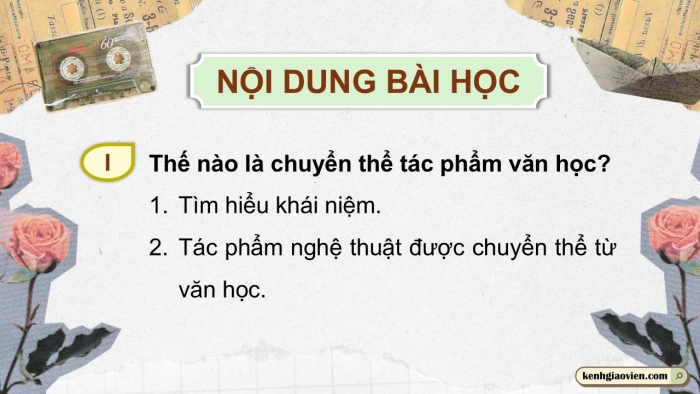 Giáo án điện tử chuyên đề Ngữ văn 12 chân trời CĐ 2 Phần 1: Từ tác phẩm văn học đến tác phẩm nghệ thuật chuyển thể