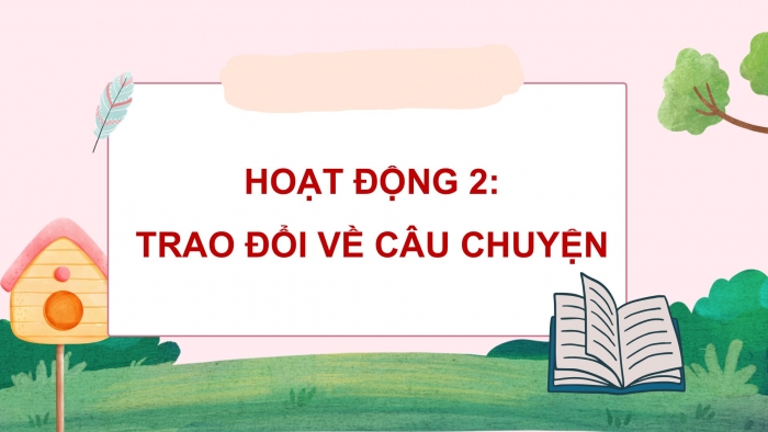 Giáo án điện tử Tiếng Việt 5 cánh diều Bài 8: Trao đổi Ý kiến của em