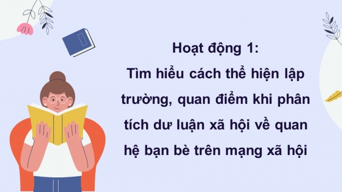 Giáo án điện tử Hoạt động trải nghiệm 12 cánh diều Chủ đề 3: Làm chủ bản thân và sống có trách nhiệm (P1)