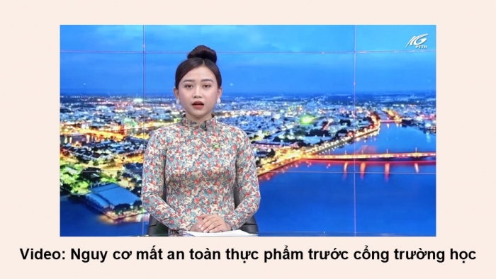 Giáo án điện tử Công nghệ 9 Chế biến thực phẩm Kết nối Bài 4: An toàn lao động và an toàn vệ sinh thực phẩm (P2)