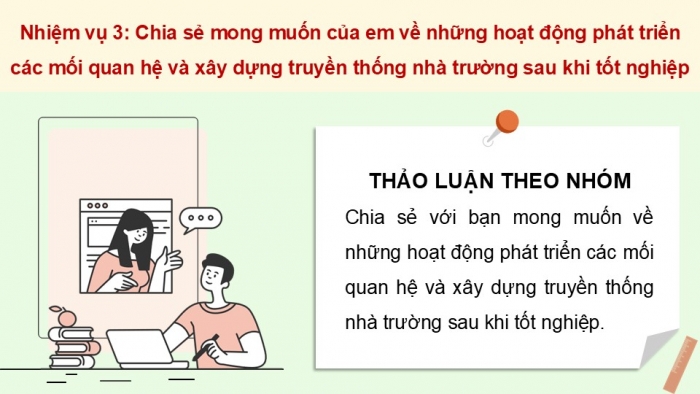 Giáo án điện tử Hoạt động trải nghiệm 12 chân trời bản 2 Chủ đề 3: Phát triển các mối quan hệ với thầy cô, bạn bè (P3)