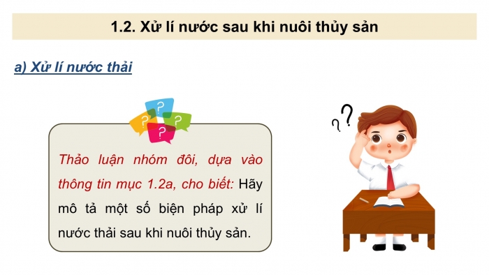 Giáo án điện tử Công nghệ 12 Lâm nghiệp Thủy sản Cánh diều Bài 13: Xử li môi trường nuôi thuỷ sản