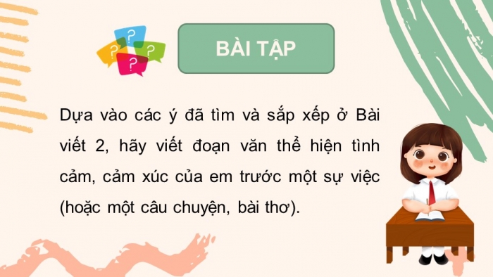 Giáo án điện tử Tiếng Việt 5 cánh diều Bài 6: Luyện tập viết đoạn văn thể hiện tình cảm, cảm xúc (Thực hành viết)