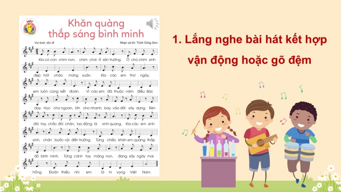 Giáo án điện tử Âm nhạc 5 cánh diều Tiết 10: Ôn tập bài hát Khăn quàng thắp sáng bình minh, Nghe nhạc Những bông hoa, những bài ca