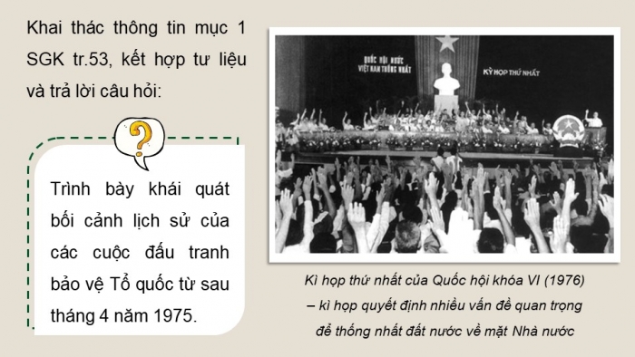 Giáo án điện tử Lịch sử 12 cánh diều Bài 9: Đấu tranh bảo vệ Tổ quốc từ sau tháng 4 năm 1975 đến nay. Một số bài học lịch sử của cuộc kháng chiến bảo vệ Tổ quốc từ năm 1945 đến nay