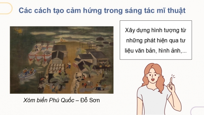 Giáo án điện tử Mĩ thuật 9 kết nối Bài 7: Cảm hứng trong sáng tác hội họa