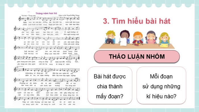 Giáo án điện tử Âm nhạc 9 kết nối Tiết 10: Hát Bài hát Tháng năm học trò