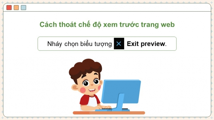 Giáo án điện tử Tin học ứng dụng 12 chân trời Bài E1: Tạo trang web, thiết lập giao diện và xem trước trang web (P2)