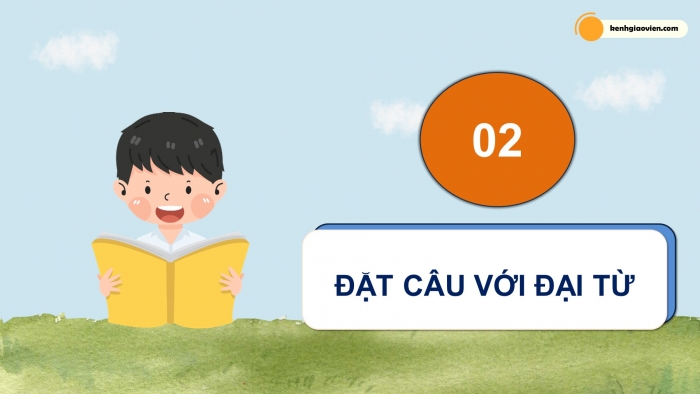 Giáo án điện tử Tiếng Việt 5 chân trời Bài 4: Luyện tập về đại từ