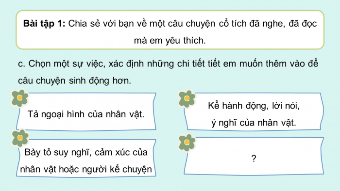 Giáo án điện tử Tiếng Việt 5 chân trời Bài 6: Luyện tập tìm ý, lập dàn ý cho bài văn kể chuyện sáng tạo