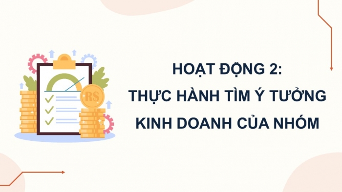 Giáo án điện tử Hoạt động trải nghiệm 5 kết nối Chủ đề Quản lí chi tiêu và lập kế hoạch kinh doanh - Tuần 14