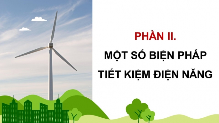 Giáo án điện tử Công nghệ 12 Điện - Điện tử Kết nối Bài 12: Tiết kiệm điện năng