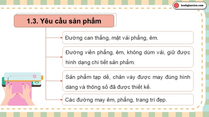 Giáo án điện tử Công nghệ 9 Cắt may Chân trời Chủ đề 3: Thực hành cắt may trang phục