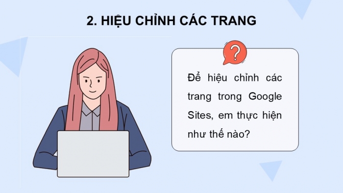 Giáo án điện tử Tin học ứng dụng 12 chân trời Bài E2: Tạo, hiệu chỉnh trang web và thiết kế thanh điều hướng