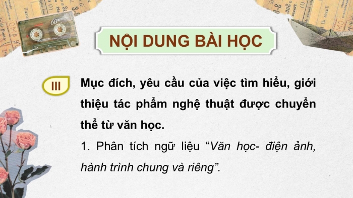 Giáo án điện tử chuyên đề Ngữ văn 12 chân trời CĐ 2 Phần 1: Từ tác phẩm văn học đến tác phẩm nghệ thuật chuyển thể