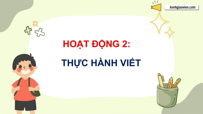 Giáo án điện tử Tiếng Việt 5 cánh diều Bài 8: Luyện tập viết đoạn văn nêu ý kiến về một hiện tượng xã hội (Viết mở đoạn, kết đoạn)