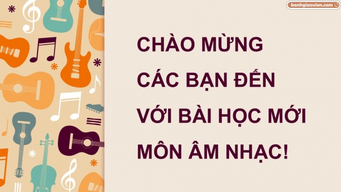 Giáo án điện tử Âm nhạc 9 kết nối Tiết 13: Vận dụng – Sáng tạo