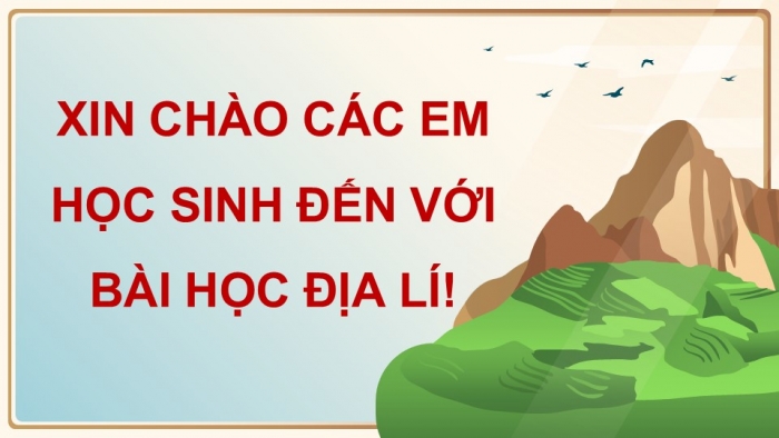 Giáo án điện tử Địa lí 9 chân trời Bài 10: Thực hành Vẽ sơ đồ thể hiện các thế mạnh về tự nhiên để phát triển kinh tế - xã hội của vùng Trung du và miền núi Bắc Bộ