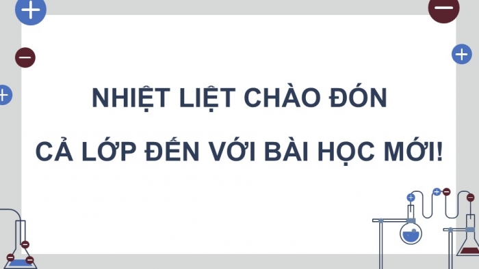 Giáo án điện tử Hoá học 12 kết nối Bài 15: Thế điện cực và nguồn điện hoá học