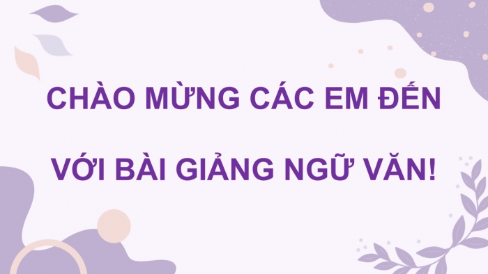 Giáo án điện tử chuyên đề Ngữ văn 12 kết nối CĐ 2 Phần 3: Thực hành chuyển thể tác phẩm văn học