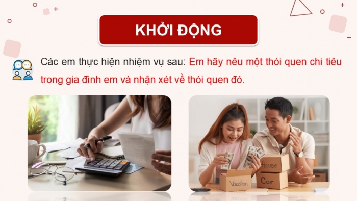 Giáo án điện tử Kinh tế pháp luật 12 kết nối Bài 7: Quản lí thu, chi trong gia đình