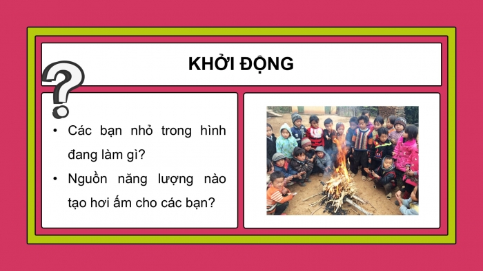 Giáo án điện tử Khoa học 5 kết nối Bài 10: Năng lượng chất đốt