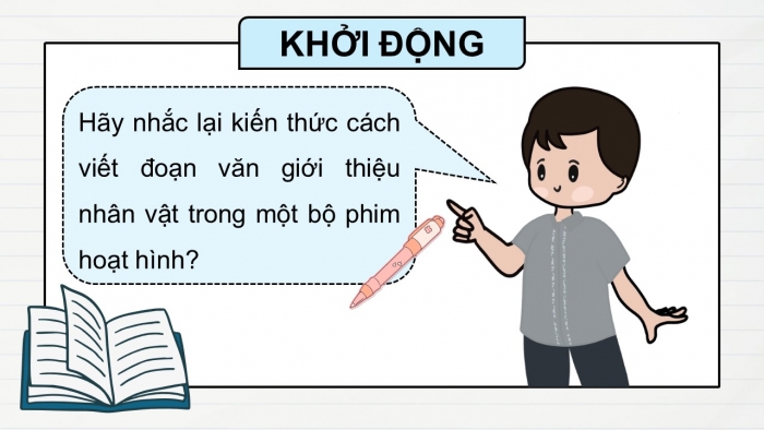 Giáo án điện tử Tiếng Việt 5 kết nối Bài 31: Viết đoạn văn giới thiệu nhân vật trong một bộ phim hoạt hình