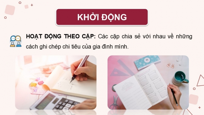 Giáo án điện tử Hoạt động trải nghiệm 5 kết nối Chủ đề Quản lí chi tiêu và lập kế hoạch kinh doanh - Tuần 13