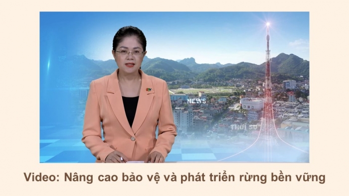 Giáo án điện tử Công nghệ 12 Lâm nghiệp Thủy sản Cánh diều Bài 8: Bảo vệ và khai thác tài nguyên rừng