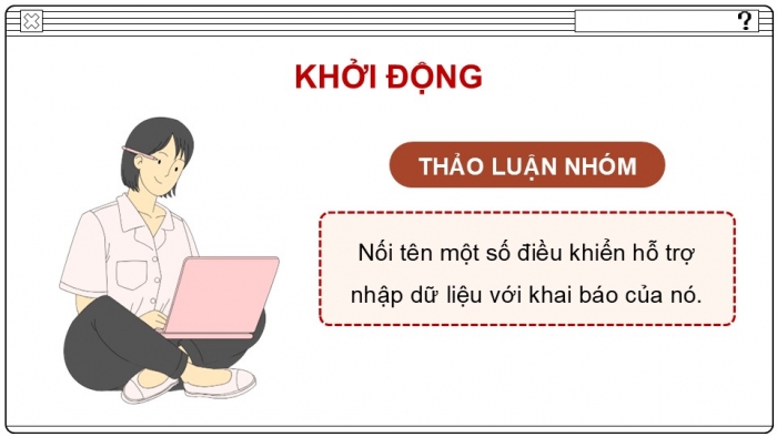 Giáo án điện tử Tin học ứng dụng 12 cánh diều Bài 7: Thực hành tạo biểu mẫu