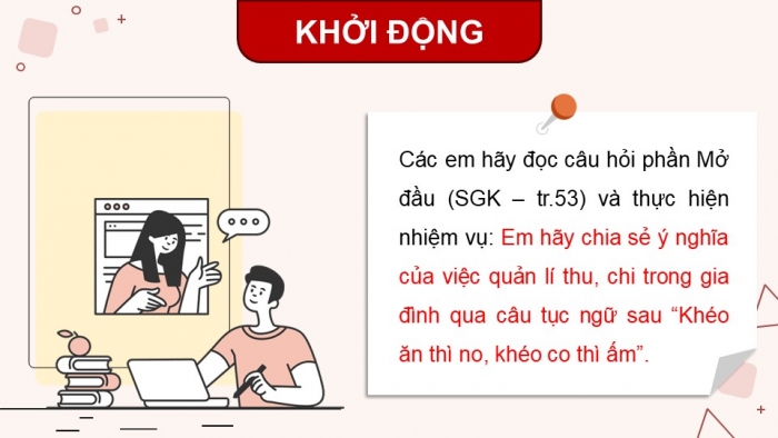 Giáo án điện tử Kinh tế pháp luật 12 chân trời Bài 7: Quản lí thu, chi trong gia đình