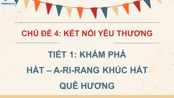 Giáo án điện tử Âm nhạc 5 chân trời Tiết 1: Khám phá âm nhạc dân gian của các dân tộc trên thế giới. Hát A-ri-ang khúc hát quê hương