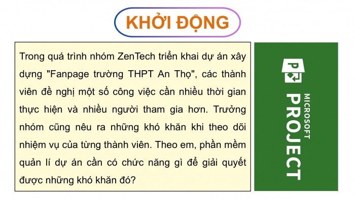 Giáo án điện tử chuyên đề Tin học ứng dụng 12 cánh diều Bài 2: Đặt tiến độ và phân bổ nguồn lực cho các công việc của dự án