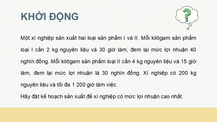 Giáo án điện tử chuyên đề Toán 12 kết nối Bài 3: Vận dụng hệ bất phương trình bậc nhất hai ẩn để giải quyết một số bài toán quy hoạch tuyến tính