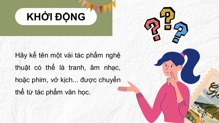 Giáo án điện tử chuyên đề Ngữ văn 12 cánh diều CĐ 2 Phần I: Tác phẩm văn học và tác phẩm nghệ thuật chuyển thể từ tác phẩm văn học