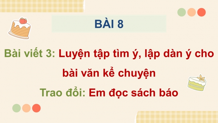 Giáo án điện tử Tiếng Việt 5 cánh diều Bài 8: Luyện tập viết đoạn văn nêu ý kiến về một hiện tượng xã hội (Thực hành viết)