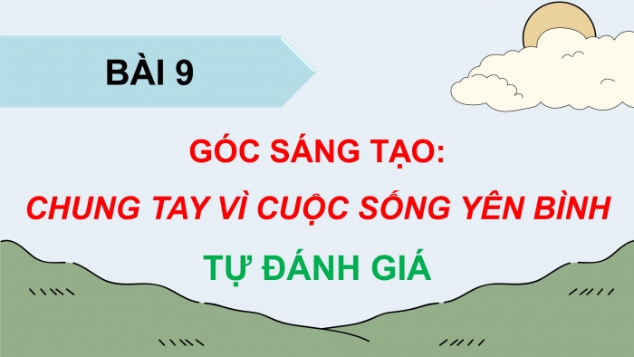 Giáo án điện tử Tiếng Việt 5 cánh diều Bài 9: Chung tay vì cuộc sống yên bình; Sang đường