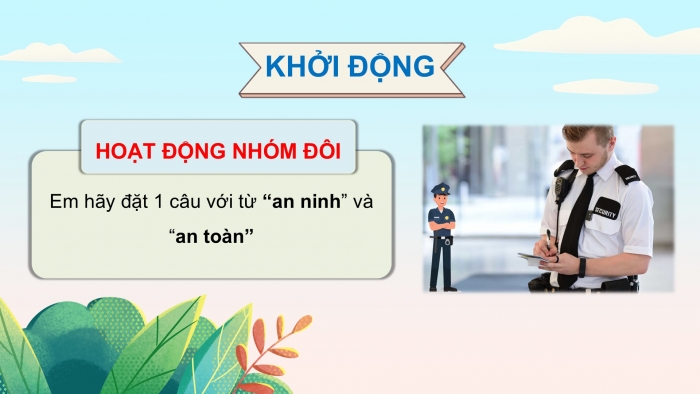 Giáo án điện tử Tiếng Việt 5 cánh diều Bài 9: Mở rộng vốn từ An ninh, an toàn