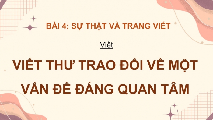 Giáo án điện tử Ngữ văn 12 chân trời Bài 4: Viết thư trao đổi về một vấn đề đáng quan tâm