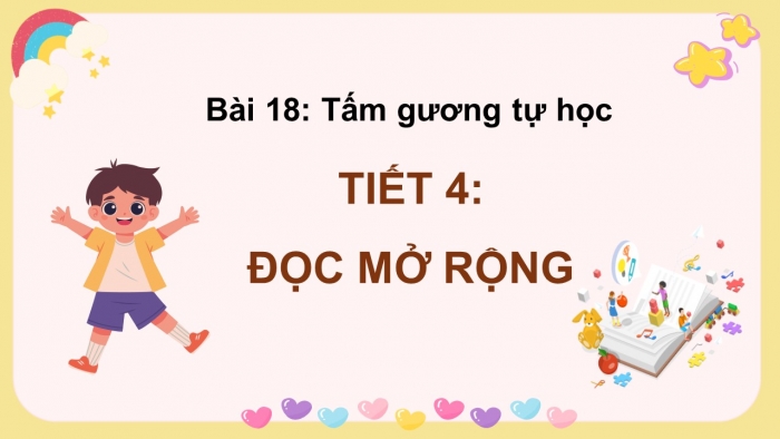 Giáo án điện tử Tiếng Việt 5 kết nối Bài 18: Đọc mở rộng (Tập 1)