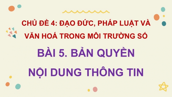 Giáo án điện tử Tin học 5 kết nối Bài 5: Bản quyền nội dung thông tin