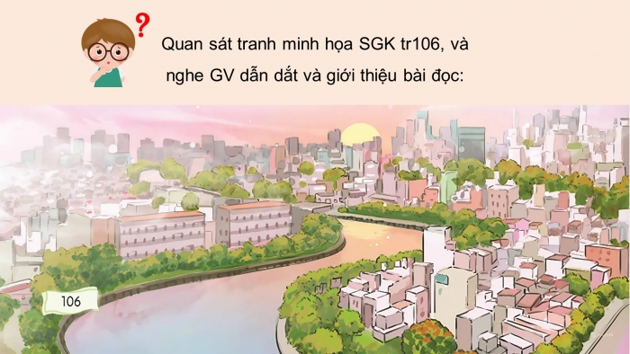 Giáo án điện tử Tiếng Việt 5 chân trời Bài 6: Buổi sáng ở Thành phố Hồ Chí Minh