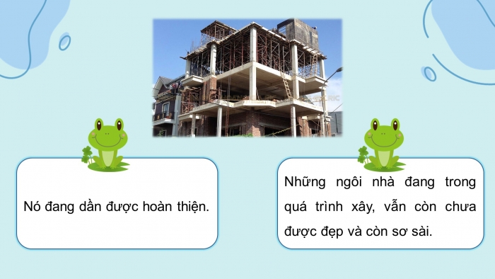 Giáo án điện tử Tiếng Việt 5 chân trời Bài 7: Về ngôi nhà đang xây