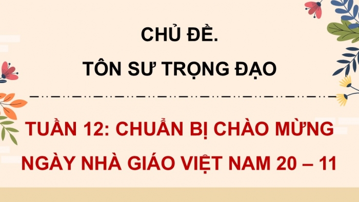 Giáo án điện tử Hoạt động trải nghiệm 5 kết nối Chủ đề Tôn sư trọng đạo - Tuần 12