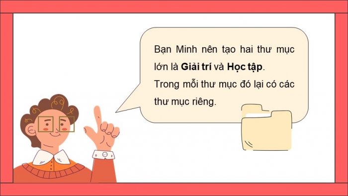 Giáo án điện tử Tin học 5 cánh diều Chủ đề C2 Bài 1: Thực hành tạo cây thư mục