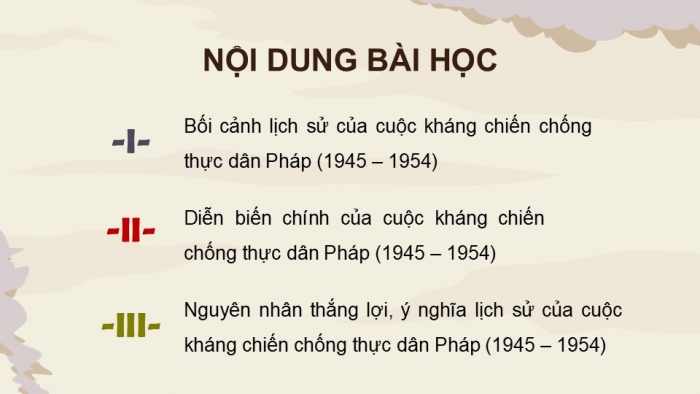 Giáo án điện tử Lịch sử 12 chân trời Bài 7: Cuộc kháng chiến chống thực dân Pháp (1945 – 1954) (P2)