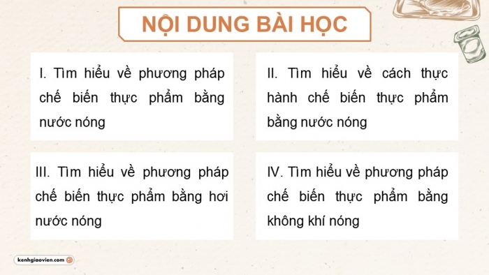 Giáo án điện tử Công nghệ 9 Chế biến thực phẩm Cánh diều Bài 7: Chế biến thực phẩm có sử dụng nhiệt (P2)