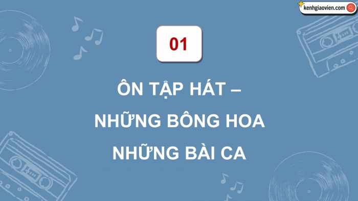 Giáo án điện tử Âm nhạc 5 chân trời Tiết 3: Ôn tập hát những bông hoa những bài ca. Lí thuyết âm nhạc trọng âm và phách