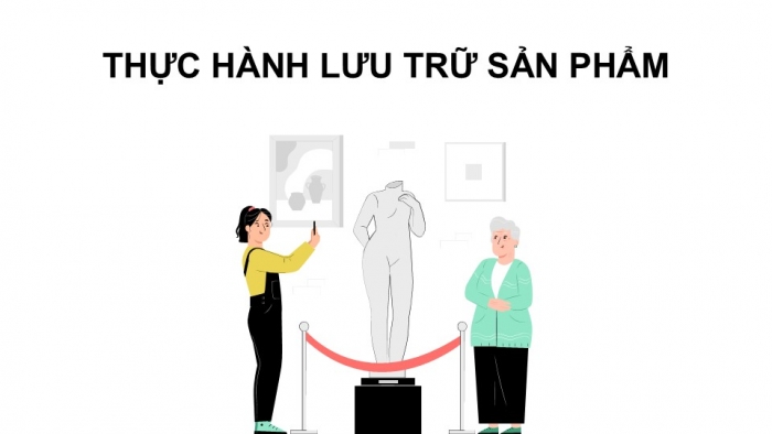 Giáo án điện tử Mĩ thuật 9 cánh diều Hoạt động cuối học kì I: Thực hành lưu trữ sản phẩm